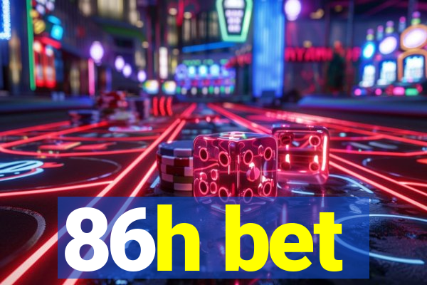 86h bet